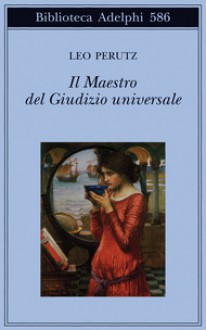 Il Maestro del Giudizio universale - Leo Perutz, Margherita Belardetti