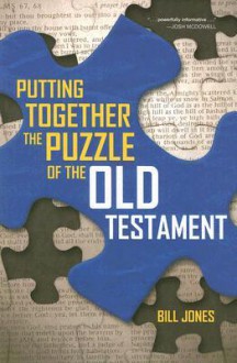 Putting Together the Puzzle of the Old Testament - Bill Jones