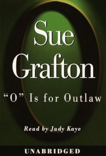 O Is for Outlaw (Sue Grafton) - Sue Grafton, Judy Kaye