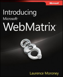 Introducing Microsoft WebMatrix - Laurence Moroney