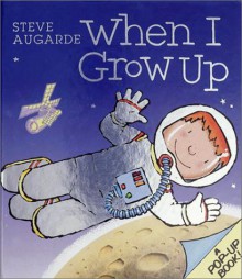 When I Grow Up - Steve Augarde