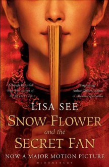 Snow Flower and the Secret Fan - Lisa See