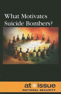 What Motivates Suicide Bombers? - Roman Espejo