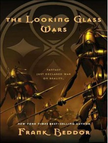 The Looking Glass Wars - Frank Beddor