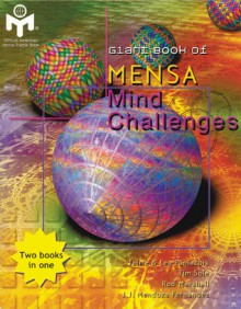 Giant Book of Mensa Mind Challenges - Jaime Poniachik, Tim Sole, Lea Poniachik, Rod Marshall, J.J. Mendoza Fernandez