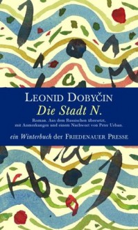 Die Stadt N. - Leonid Dobycin, Peter Urban