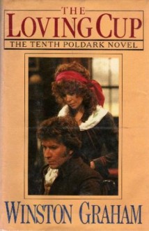 The Loving Cup (Poldark, #10) - Winston Graham