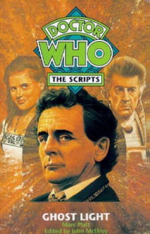 Doctor Who: Ghost Light (Doctor Who: The Scripts) - Marc Platt