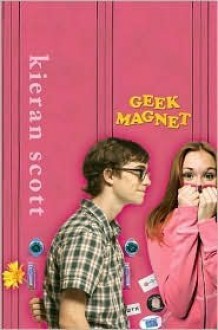 Geek Magnet - Kieran Scott