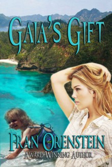 Gaia's Gift - Fran Orenstein