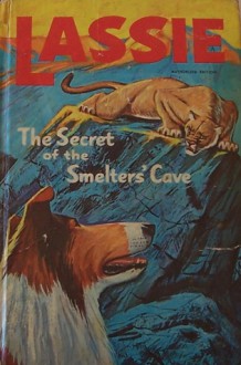 Lassie The Secret of the Smelters' Cave - Steve Frazee