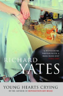 Young Hearts Crying - Richard Yates