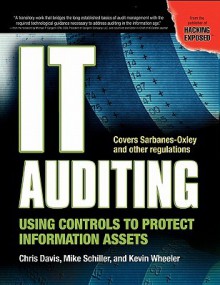 IT Auditing: Using Controls to Protect Information Assets - Chris Davis