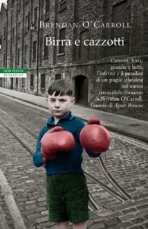 Birra e cazzotti - Brendan O'Carroll, Gaja Cenciarelli