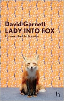 Lady Into Fox - David Garnett