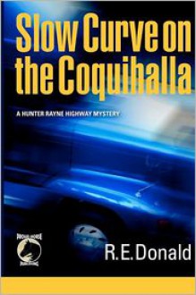 Slow Curve on the Coquihalla - R.E. Donald