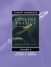 Student Workbook for College Physics: A Strategic Approach Volume 2 (Chs. 17-30) - Randall D. Knight, Brian W. Jones, James H. Andrews, Stuart Field