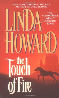 The Touch Of Fire - Linda Howard