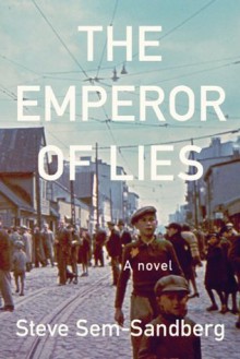 The Emperor of Lies: A Novel - Steve Sem-Sandberg, Sarah Death