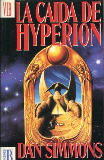 La Caida de Hyperion - Dan Simmons