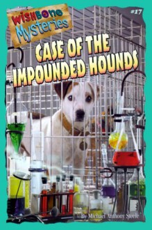 Case of the Impounded Hounds - Michael Anthony Steele, Rick Duffield