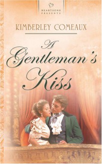 A Gentleman's Kiss - Kimberley Comeaux