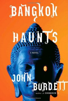 Bangkok Haunts - John Burdett