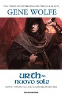 Urth del Nuovo Sole - Gene Wolfe, Gianluigi Zuddas