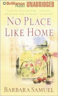 No Place Like Home - Barbara Samuel, Kristine Thatcher