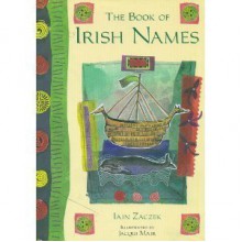 The book of Irish names - Iain Zaczek