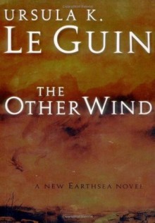 The Other Wind (Books of Earthsea) - Ursula K. Le Guin