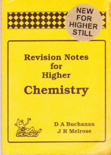 Revision Notes for Higher Chemistry - Douglas Buchanan, James Melrose