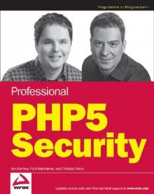 Professional Php5 Security - Ben Ramsey, Christian Wenz