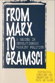 From Marx to Gramsci - Paul Le Blanc