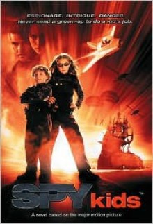 Spy Kids - Robert Rodriguez, Megan Stine