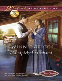 Handpicked Husband (Mills & Boon Love Inspired Historical) - Winnie Griggs