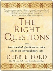 The Right Questions - Debbie Ford