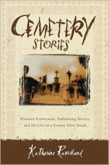 Cemetery Stories - Katherine Ramsland