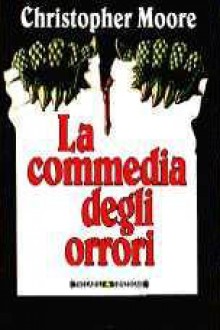 La commedia degli orrori - Christopher Moore