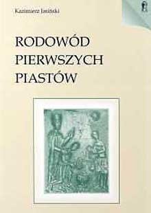 Rodowód pierwszych Piastów - Kazimierz Jasiński