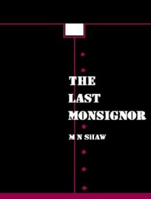 The Last Monsignor - Mark Shaw