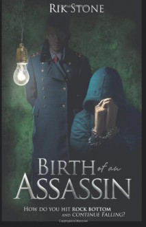 Birth of an Assassin - Rik Stone