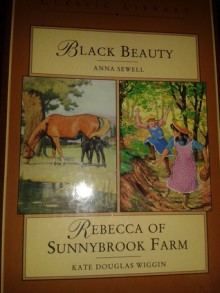 Black Beauty and Rebecca of Sunnybrook Farm - Anna Sewell, Kate Douglas Wiggin, Cecil Aldin, Glenn Steward