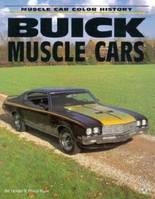 Buick Muscle Cars - Bill Holder, Phillip Kunz