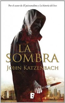 La Sombra (B DE BOOKS) (Spanish Edition) - John Katzenbach