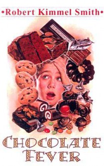 Chocolate Fever - Robert Kimmel Smith, Gioia Flammenghi