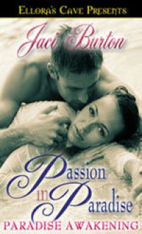 Paradise Awakening (Passion in Paradise, #1) - Jaci Burton