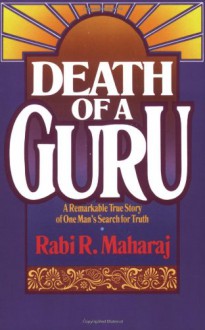 Death of a Guru - Rabindranath Maharaj, Dave Hunt