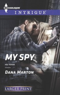 My Spy (HQ: Texas, #2) - Dana Marton