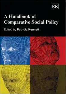 A Handbook of Comparative Social Policy (Elgar Original Reference) - Patricia Kennett